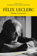Félix Leclerc, héritage et perspectives